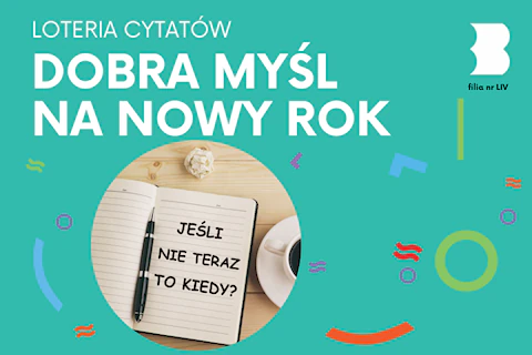 Na stole leży filiżanka kawy oraz notes z piórem i złotą myślą: jeśli nie teraz to kiedy.