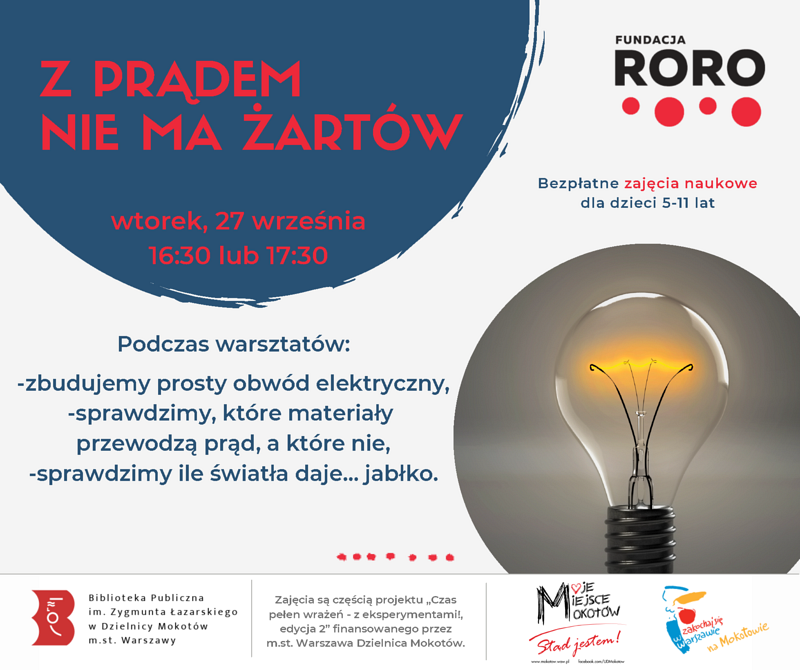 Plakat promujący warsztaty z prądem nie ma żartów. Poza treścią zawartą w tekście, widać zdjęcie palącej się żarówki żarowej, starego typu.