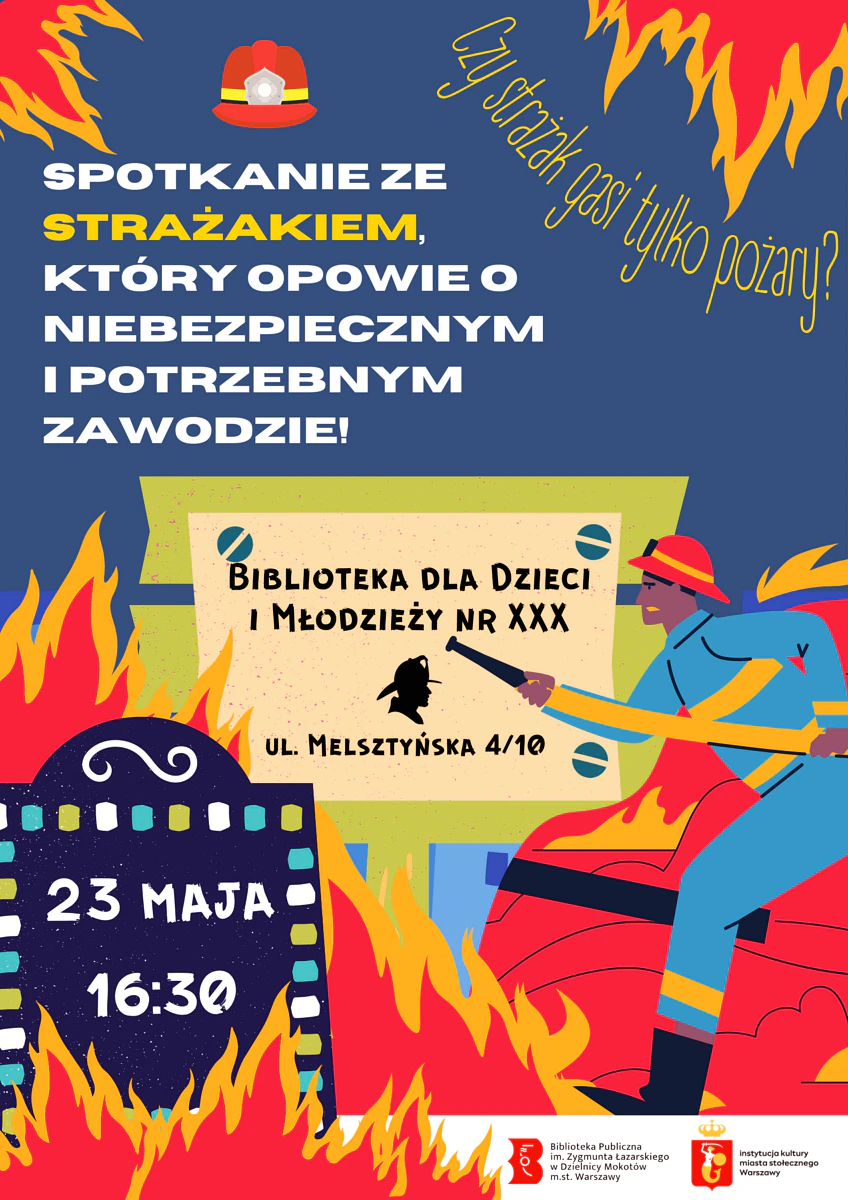 Narysowany ogień płonie w różnych miejscach plakatu. Strażak biegnie do pożaru trzymając wąż strażacki. Do tego tekst zawarty w artykule.