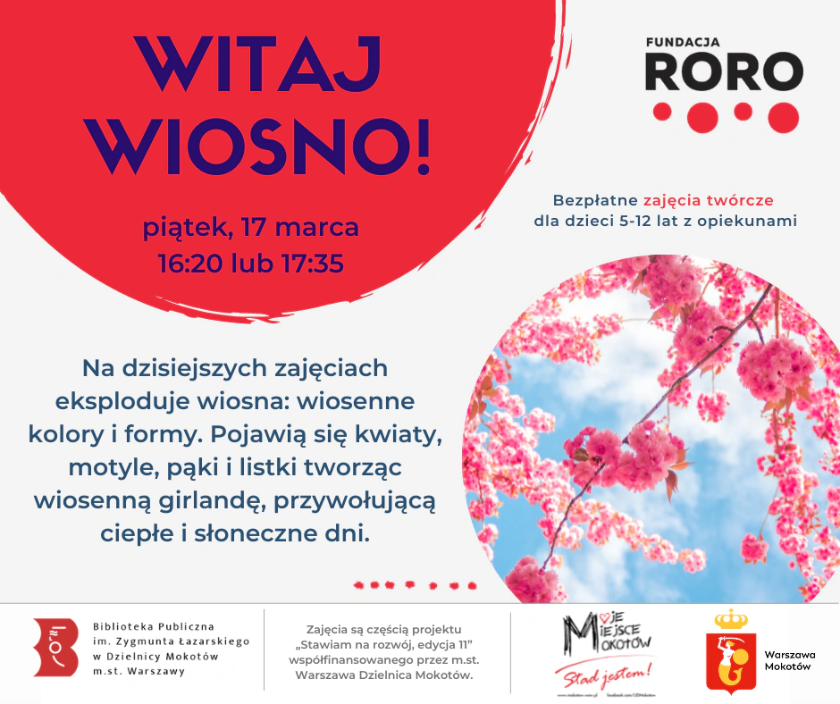 Plakat promujący zajęcia witaj wiosno. Poza treścią zawartą w tekście, widać zdjęcie rozkwitającego drzewa różowymi pąkami.