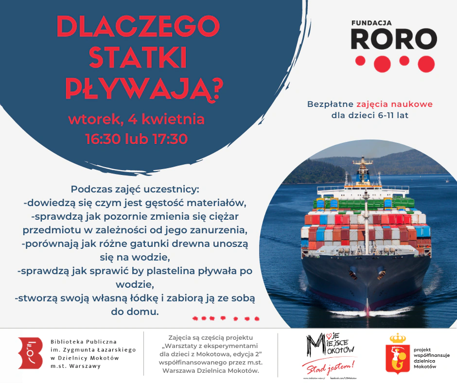Plakat promujący warsztaty pod tytułem: dlaczego statki pływają. Poza treścią zawartą w tekście, widać zapełniony kontenerami statek płynący po rzece.