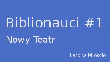 bd_xxxiii_biblionauci_teatr_nowy