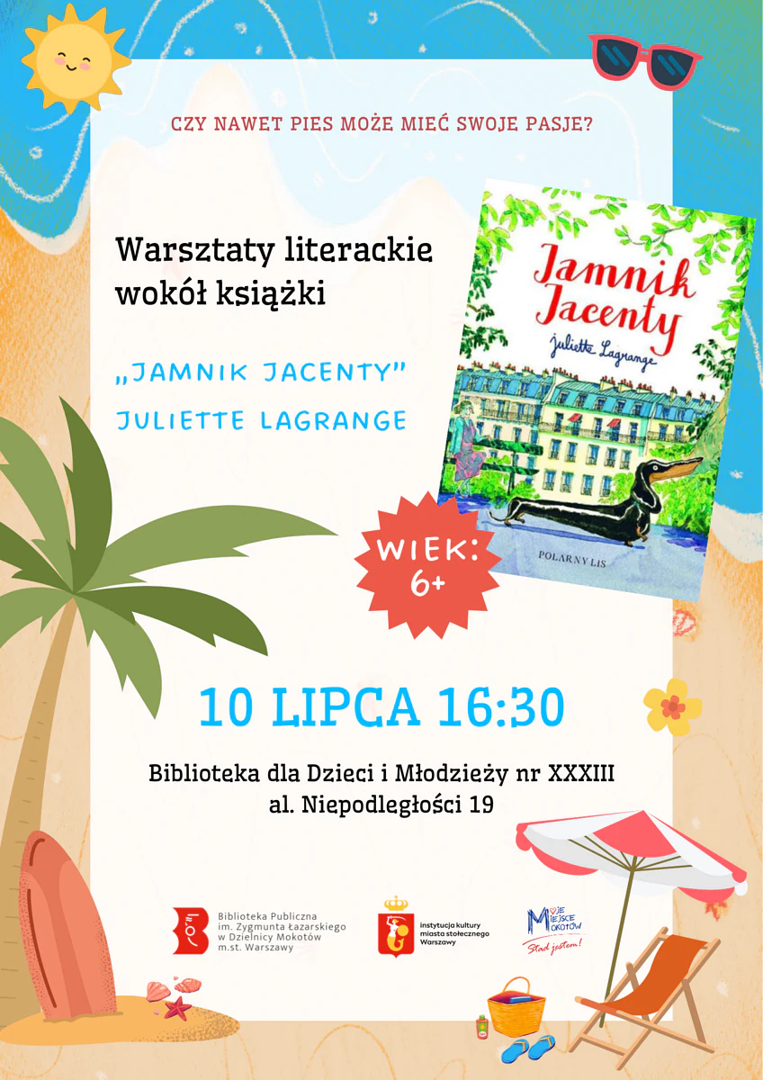 Poza tekstem zawartym w artykule, plakat ma plażowy charakter. Mamy uśmiechnięte słoneczko, okulary przeciwsłoneczne, leżak, parasol, deska surfingowa oparta o palmę. Pomiędzy tym okładka książki jamnik Jancenty, na której długi jamnik przechadza się po parkowej alejce na tle niskiego budynku.