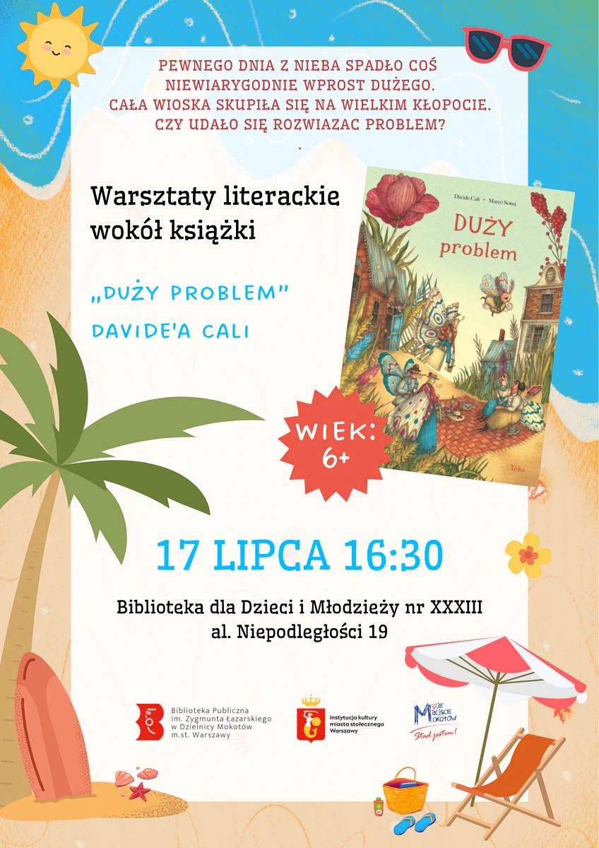 Poza tekstem zawartym w artykule, plakat ma plażowy charakter. Mamy uśmiechnięte słoneczko, okulary przeciwsłoneczne, leżak, parasol, deska surfingowa oparta o palmę. Pomiędzy tym okładka książki duży problem, na której między narysowanymi niskimi budynkami biesiadują na kocu motyle ubrane w ludzkie ubrania.
