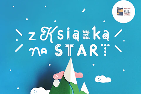 Na niebieskim tle napis Z książką na start, a po nim rysunek ośnieżonego szczytu góry i uśmiechniętych chmurek.