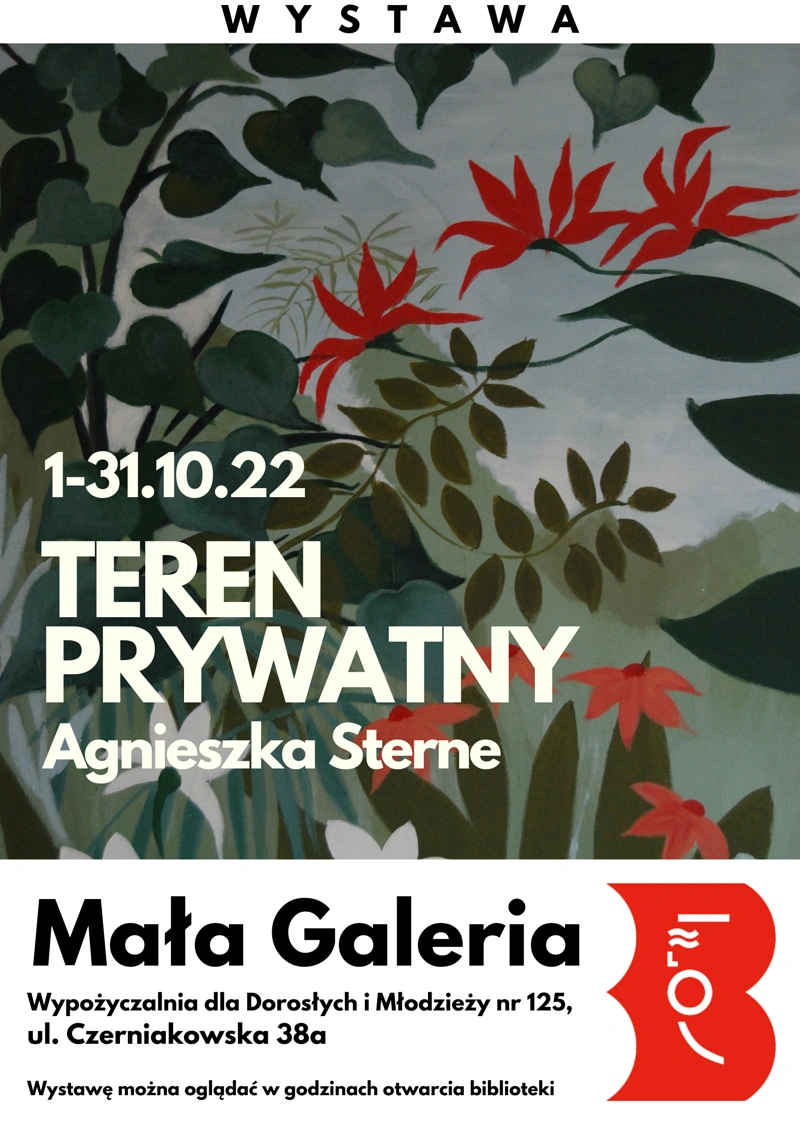 Plakat promujący wystawę prac malarskich Agnieszki Sterne. Obraz natury, dużo łodyg i kwiatów, w tle szaroniebieskie niebo.