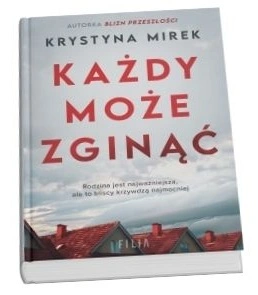 Okładka książki Krystyny Mirek "Każdy może zginąć"