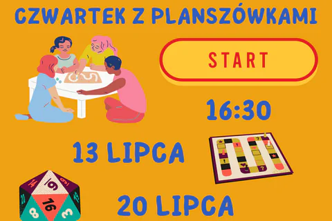 Na pomarańczowym tle rozrzucony tekst: czwartek z planszówkami; 16:30; 13 lipca; 20 lipca. Do tego rysunki rodziny grającej w planszówkę przy stole, przycisk start, gra planszowa i kostka wielościenna.