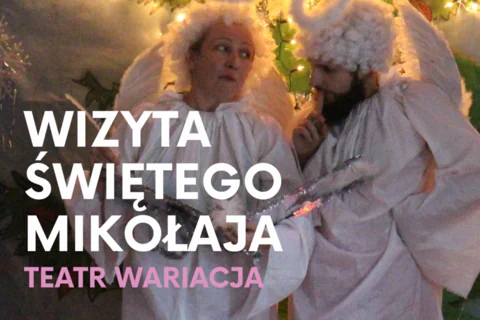 Pani anioł i pan anioł pochylają się nad dużą księgą. Do tego tekst: wizyta świętego Mikołaja; teatr wariacja.