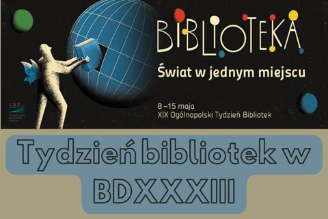 Rysunkowy człowiek wkłada książkę na półkę w kształcie globusa. Teksty: biblioteka, świat w jednym miejscu. 8-15 maja XIX ogólnopolski tydzień bibliotek. Tydzień bibliotek w b d  xxxiii.