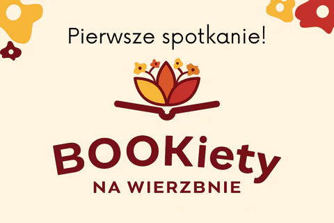 Nad napisem bukiety na wierzbie rysunek otwartej książki, nad którą widać trzylistny kwiat, z którego wyrastają cztery drobne kwiaty. Powyżej tekst: pierwsze spotkanie. A w górnych rogach kolorowe plamy przypominające kwiaty.