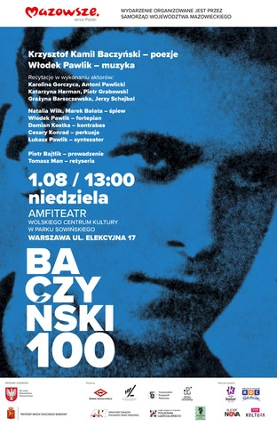 Plakat promujący wydarzenie. W górnej części znajduje się logo Mazowsze Serce Polski wraz z informacją: Wydarzenie organizowane jest przez Samorząd Województwa Mazowieckiego. Pośrodku znajduje się portret w formie zdjęcia Krzysztofa Kamila Baczyńskiego w niebieskiej barwie. Z lewej strony znajdują się informacje dotyczące wydarzenia. Na spodzie plakatu znajdują się logotypy patronów oraz partnerów: Marszałka Województwa Mazowieckiego, Prezydenta Miasta Stołecznego Warszawy, Wolskiego Centrum Kultury, Muzeum Literatury im. Adama Mickiewicza, Towarzystwa Przyjaciół Warszawy, Muzeum Powstania Warszawskiego, Światowego Związku Żołnierzy Armii Krajowej, Fundacji Pamięci o Bohaterach Powstania Warszawskiego, Across music foundation, Radio Super Nowa, TVP Kultura.