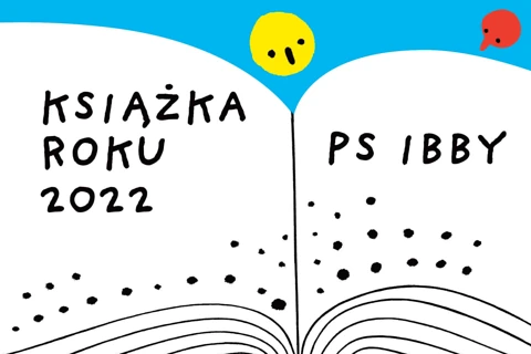 Narysowana otwarta książka, a w niej tekst: książka roku 2022 ps ibby.