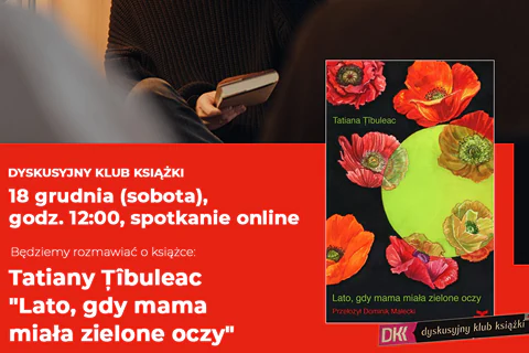 Młody mężczyzna w prawej ręce trzyma książkę. Poniżej zaproszenie do dyskusyjnego klubu książki - szczegóły w artykule. Po prawej okładka książki: na czarnym tle kilka kolorowych kwiatów.