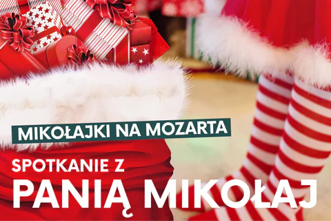 Obok dużego, czerwonego wora z prezentami widać nogi pani Mikołaj. Do tego tekst: mikołajki na Mozarta; spotkanie z panią Mikołaj.