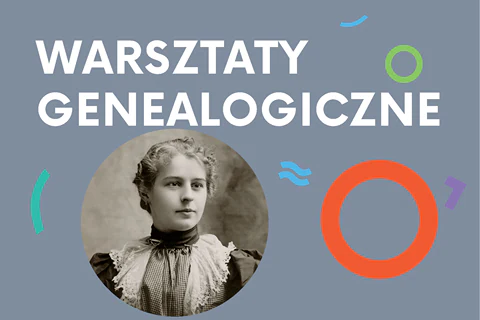Stara fotografia portretowa młodej kobiety plus kilka kółek i kresek. Do tego tekst: warsztaty genealogiczne.