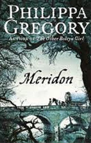 Okładka książki Meridon / Philippa Gregory.
