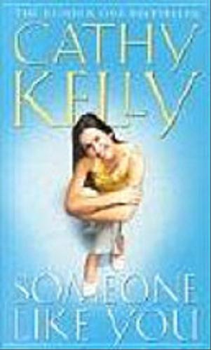 Okładka książki Someone like you [ang.] / Cathy Kelly.