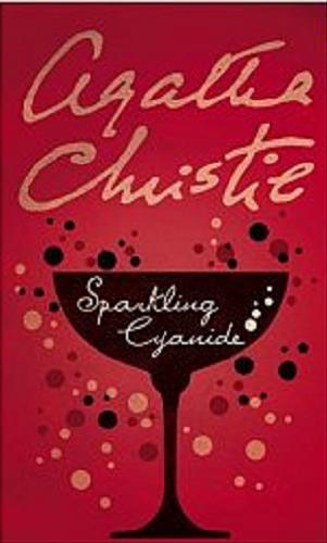 Okładka książki Sparkling cyanide / Agatha Christie.