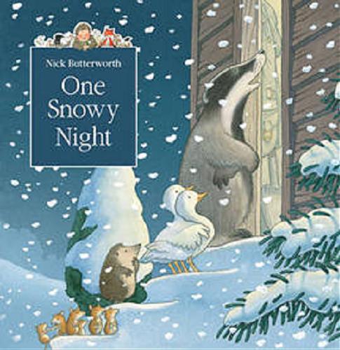 Okładka książki One snowy night / Nick Butterworth.