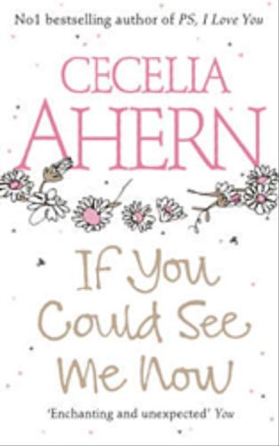 Okładka książki If You Could See Me Now/ Cecelia Ahern.