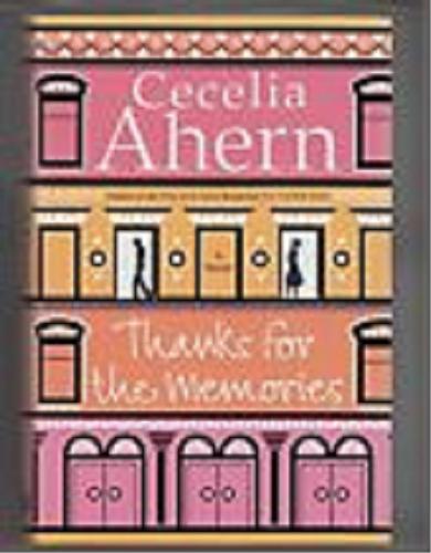 Okładka książki Thanks for the memories / Cecelia Ahern.