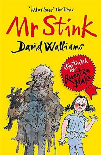 Okładka książki Mr Stink / David Walliams ; illustrated by Quentin Blake.