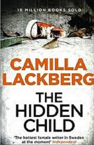 Okładka książki The Hidden Child / Camilla Läckberg ; translated by Tiina Nunnally.