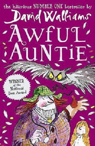 Okładka książki Awful auntie / David Walliams ; illustrated by Tony Ross.