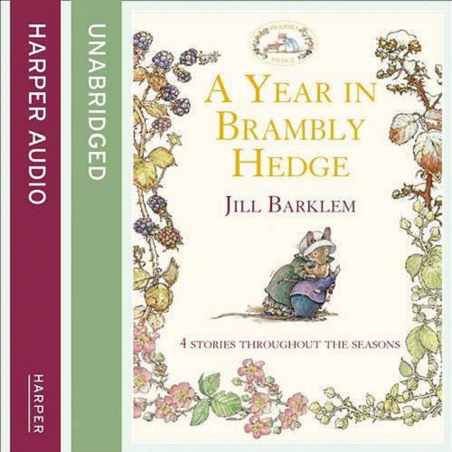 Okładka książki A year in Brambly Hedge [Dokument dźwiękowy] / Jill Barklem.