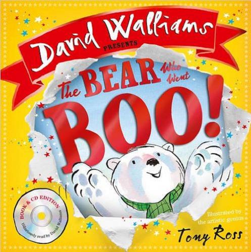 Okładka książki The Bear Who Went Boo! / [David Walliams] ; illustrated by the artistic genius Tony Ross.