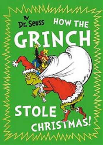 Okładka książki How the Grinch stole Christmas! / Dr. Seuss.