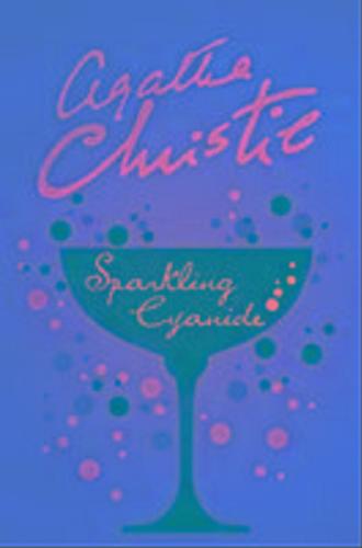 Okładka książki Sparkling Cyanide / Agatha Christie.