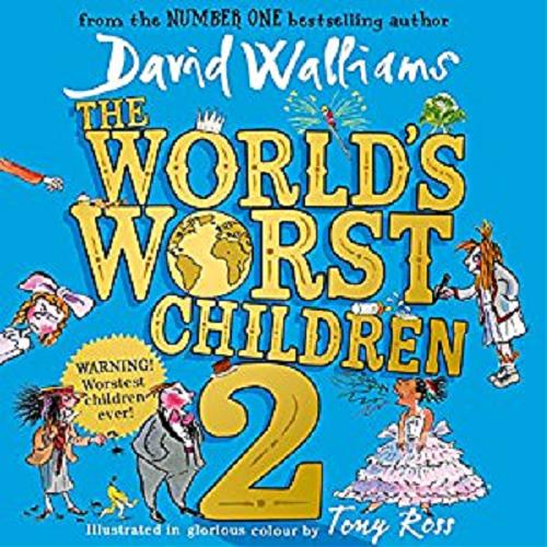 Okładka książki The World`s Worst Children 2 [Dokument dźwiękowy] / David Walliams.