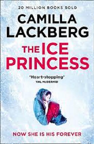 Okładka książki The ice princess / Camilla Lackberg ; translated from the Swedish by Steven T. Murray.