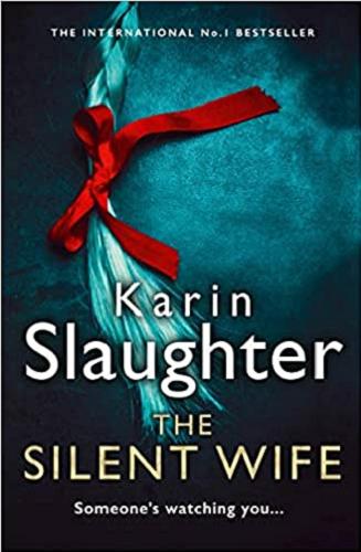 Okładka książki The silent wife / Karin Slaughter.