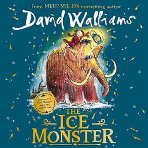 Okładka książki The Ice Monster / David Walliams.