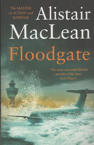 Okładka książki Floodgate / Alistair MacLean.