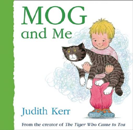 Okładka książki Mog and Me / Judith Kerr.