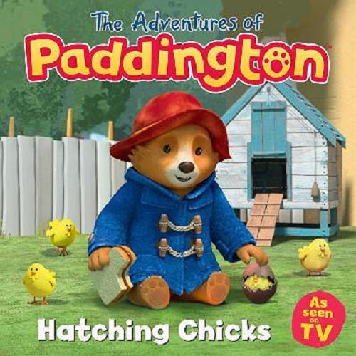 Okładka książki Hatching chicks / adapted by Lauren Holowaty.