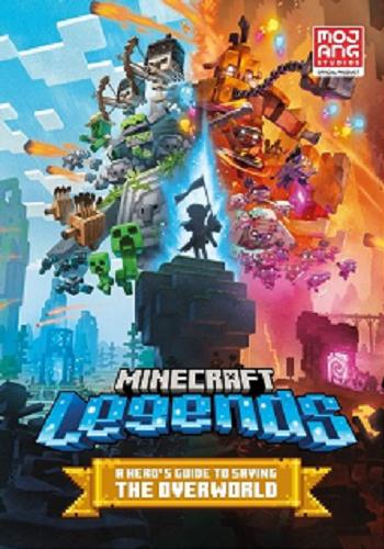 Okładka  Minecraft : legends / Mojang Studios.