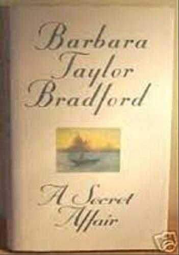 Okładka książki A secret affair / Barbara Taylor Bradford