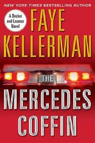 Okładka książki The Mercedes coffin : a Decker and Lazarus novel / Faye Kellerman