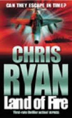Okładka książki Land of fire / Chris Ryan
