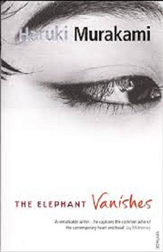 Okładka książki The elephant vanishes / Haruki Murakami; translated from the japanese by Alfred Birnbaum & Jay Rubin