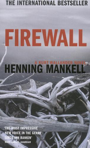 Okładka książki Firewall / Henning Mankell ; transl. from the swedish by Ebba Segerberg.