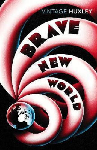 Okładka książki Brave new world / Aldous Huxley ; with introductions by Margaret Atwood and David Bradshaw.