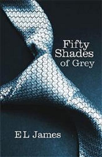 Okładka książki Fifty shades of Grey / E. L. James.
