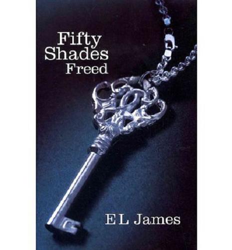 Okładka książki Fifty shades freed / E. L. James.