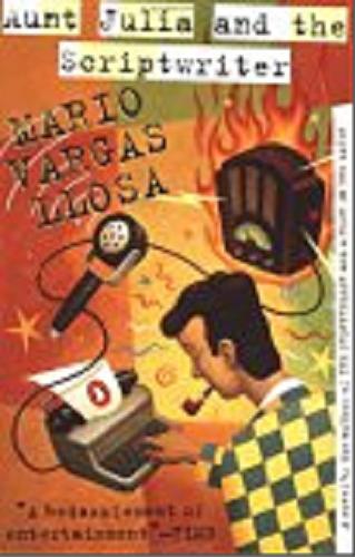 Okładka książki Aunt Julia and the scriptwriter / Mario Vardgas Llosa ; translated by Helen R. Lane.